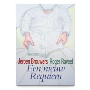 Jeroen Brouwers / Roger Raveel. Een nieuw Requiem.