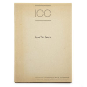 Leon Van Essche. Catalogus tentoonstelling ICC.